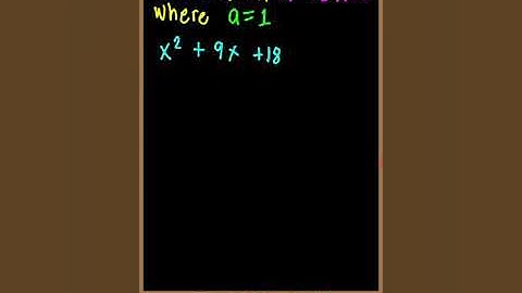 FACTORING TRINOMIALS IN THE FORM ax² + bx + c where a=1