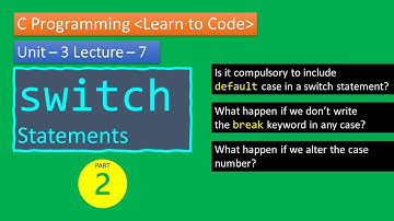 Unit-3 Lecture-7 switch statements in C Part-2
