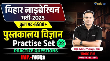 Bihar Librarian Vacancy 2025 | Practice Set-22 for Bihar Librarian Exam - By-Abhimanyu Sir