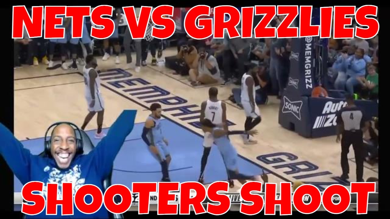 NETS VS GRIZZLIES HIGHLIGHTS REACTION YouTube