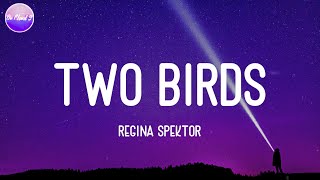 Regina Spektor - Two Birds (Lyric Video)