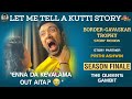 Let me tell a Kutti Story: The Queen's Gambit | Prithi Ashwin | Ind vs Aus | Season Finale