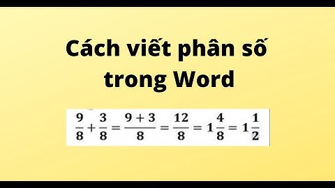 Cách viết phân số trong Word