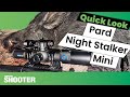 Quick Look: Pard Night Stalker Mini night vision riflescope