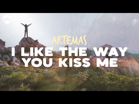 Artemas - I Like The Way You Kiss Me | Lyrics