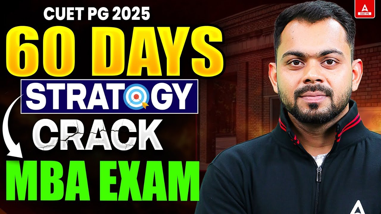 CUET PG 2025 : How to Prepare for CUET PG MBA? Only 60 Days Left 😱 ...