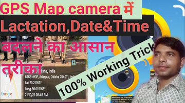 GPS map camera me  location, date,& time kaise change kare|| GPS Map camera me Location change kare