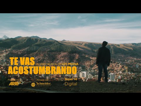 LOS PRANA TE VAS ACOSTUMBRANDO Official Video 