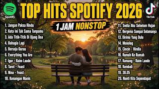 Top hits spotify 2026 | Lagu Pop Indonesia Viral TikTok Terbaru 2026 Full Album No Iklan