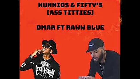 HUNNIDS & FIFTYS (ASS TITTIES) - DMAR OFFICIAL FT RAWW BLUE [LYRICS]