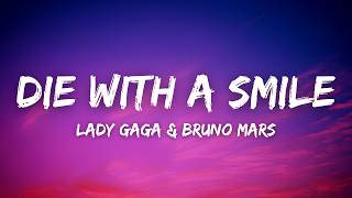 Die With A Smile - Lady Gaga & Bruno Mars (Lyrics)