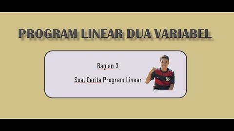 11 SMA Matematika Wajib - Program Linear Dua Variabel (3) - Soal Cerita Program Linear