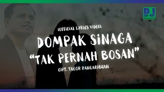 DOMPAK SINAGA - TAK PERNAH BOSAN (Official Lirik)