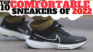 Top 10 MOST COMFORTABLE SNEAKERS of 2022 (Final List)