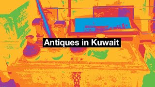 Antiques in Kuwait