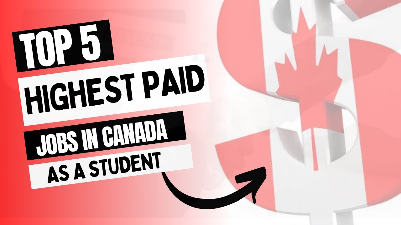 TOP 5 HIGHEST PAID PART TIME JOBS IN CANADA AS A STUDENT 2022 JOBS IN