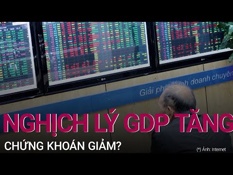 Nghịch lý GDP tăng, chứng khoán giảm? | VTC Now