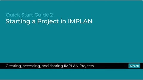 IMPLAN Quick Start Guide 2: Starting a Project in IMPLAN