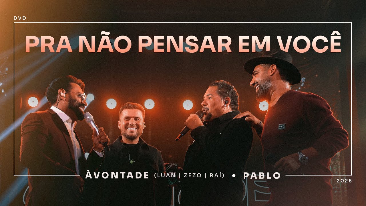 À Vontade Part. Pablo - PRA NÃO PENSAR EM VOCÊ (Ao Vivo Em Recife/PE)