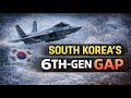 South Korea’s 6th-Gen Fighter Gap — Ambition vs Reality