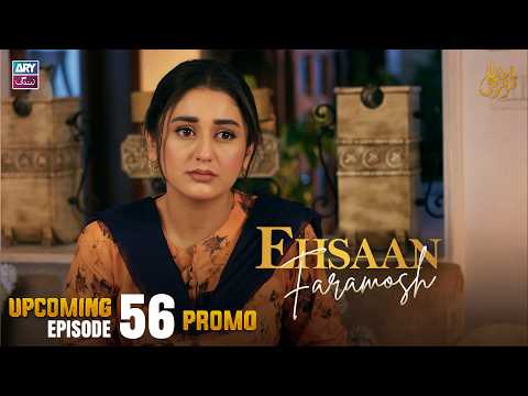 Ehsaan Faramosh - Upcoming Episode 56 | Promo | Momina Iqbal | ARY Zindagi