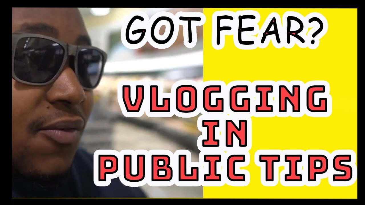 Fear Of Vlogging In Public Get Over Your Fear Of Vlogging In Public 