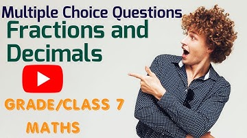 MCQ Fractions and decimals,MCQ,Maths Quiz,class 7,Chapter 2,Introduction,multiple-choice Q and A,