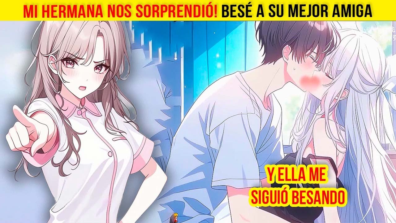 MI HERMANA NOS SORPRENDIÓ! BESÉ a su MEJOR AMIGA y ELLA ME SIGUIÓ BESANDO 😱💋 | Aventura Cómic