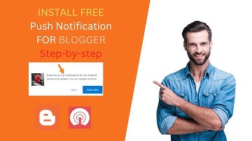 Push notification for blogger  📢 how to install and Send web push notifications for blogger
