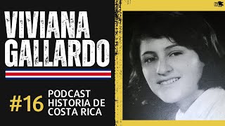 Ep. 16 - Viviana Gallardo con Jacques Sagot - Podcast Historia de Costa Rica