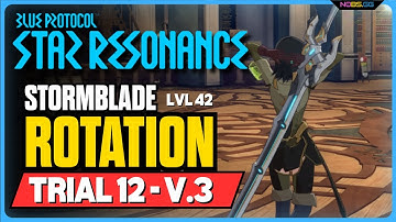 Stormblade Blue Protocol Star Resonance | Iaido Rotation Guide Level 42  | Trial 12 Clear