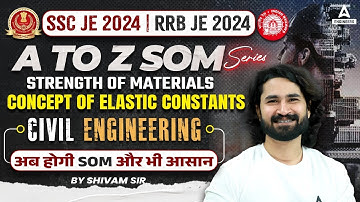 Strength of Materials Civil Engineering | Concept of Elastic Constants | SSC JE/RRB JE 2024