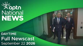 APTN National News: September 22, 2026