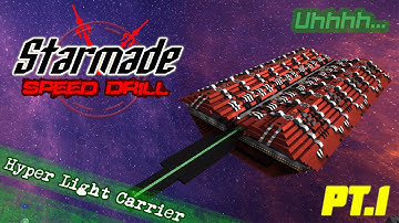 Starmade Speed Drills - Hyper Light Carrier Pt. 1