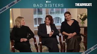 Bad Sisters Eve Hewson, Sarah Greene, And Eva Birthistle On Queer Love, Friendship, And Murder