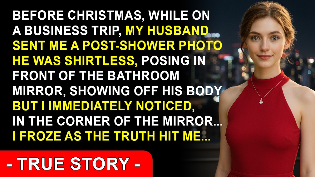 Before Christmas, My Husband Sent Me a Provocative Photo—But What I Saw in the Corner of the Mirror…