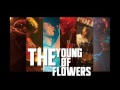 THE YOUNG OF FLOWERS / 『BREAK』