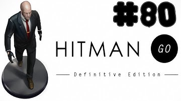 Hitman GO: Definitive Edition - Walkthrough - Part 80 - Level 6-12 (PC HD) [1080p60FPS]