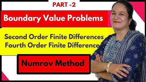 Finite Difference Method Using Boundary Value Problem/Second & Fourth Order Method (Numerov Method)