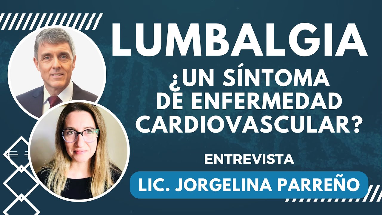 LUMBALGIA y ENFERMEDAD CARDIOVASCULAR: ¿cuál es el vínculo y cómo tratarla con un enfoque integral?