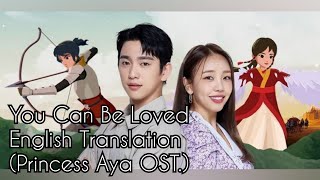 [English Sub Lyrics] GOT7 Jinyoung & Baek A Yeon - You Can Be Loved | OST. Princess Aya 프린세스 아야