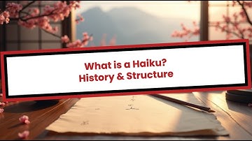 Haikus: History & Structure