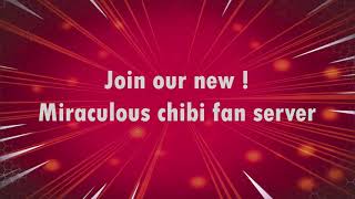 Welcome to our new Miraculous Chibi Discord Server!