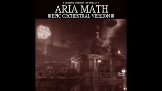 C418 - Aria Math (Epic Orchestral Version) [Slowed & Reverb]