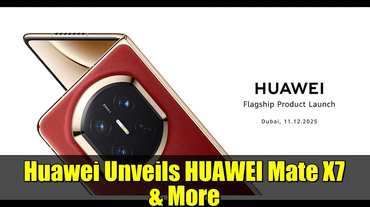 Huawei Unveils HUAWEI Mate X7 & More | 'Unfold the Moment' Launch in Dubai 2025