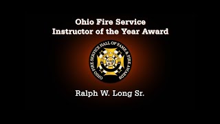 Ralph W. Long Sr 2023 Ohio Fire Service Instructor of the Year Award Winner