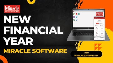 Learn How To Create New Financial Year in Miracle Accounting Software | AK Softwares