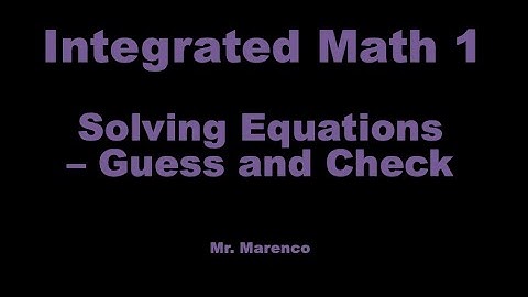 IM1 - Solving Equations - Guess and Check