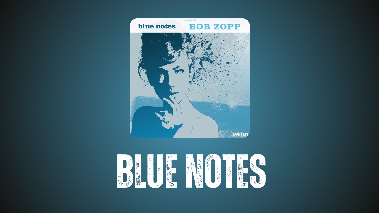 Obejrzyj Bob Zopp - Blue Notes w YouTube Obejrzyj Bob Zopp - Blue Notes w YouTube
