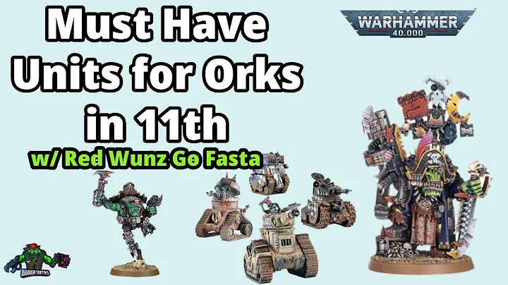 What Orks NEED in 11th Edition: Models, Rules & Box Sets @DaRedWunzGoFasta 
